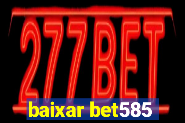baixar bet585